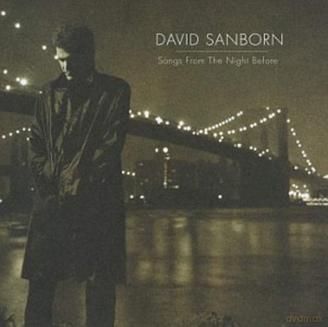 David Sanborn: Songs From the Night Before [CD]