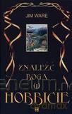 Znaleźć Boga w Hobbicie [KSIĄŻKA]