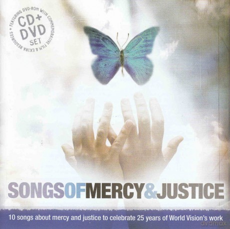 Songs Of Mercy And Justice: 10 Songs About Mercy And Justice To Celebrate 25 Years Of World Visions Work [CD]