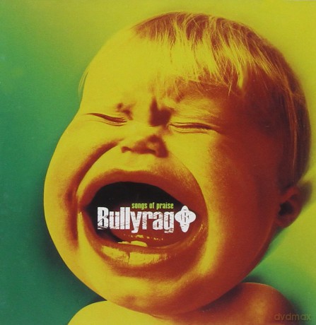 Bullyrag: Songs Of Praise [CD]