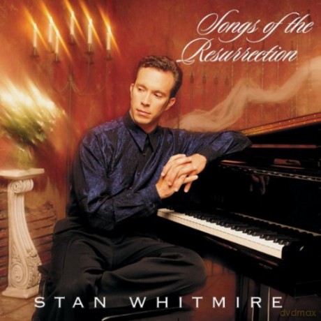 Stan Whitmire: Songs Of The Ressurection [CD]
