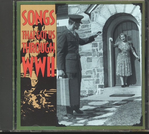 Songs That Got Us Through WwII [CD]