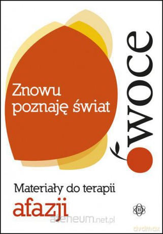Znowu poznaję świat - Owoce [KSIĄŻKA]