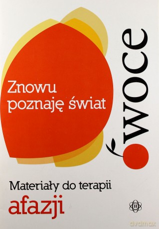 Znowu poznaję świat - Owoce [KSIĄŻKA]
