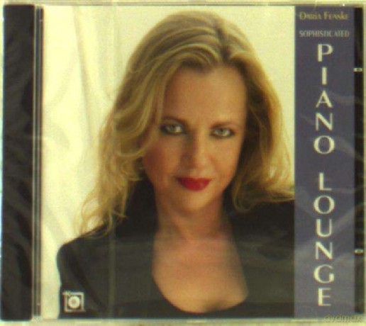 Daria Fenske: Sophisticated Piano Lounge [CD]