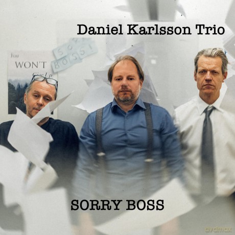 Daniel Karlsson Trio: Sorry Boss [CD]