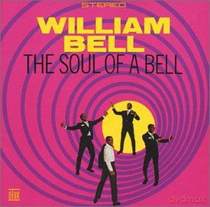 William Bell: Soul of a Bell [CD]