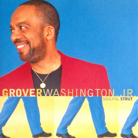 Grover Jr. Washington: Soulful Strut [CD]