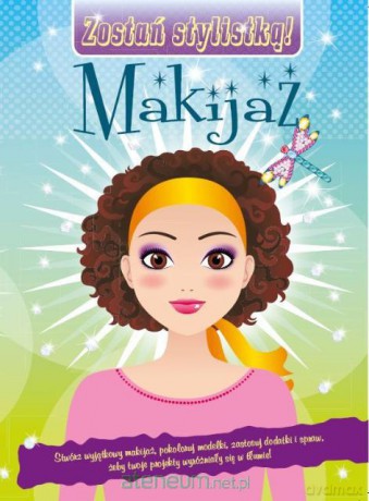 Zostań stylistką - Makijaż [KSIĄŻKA]
