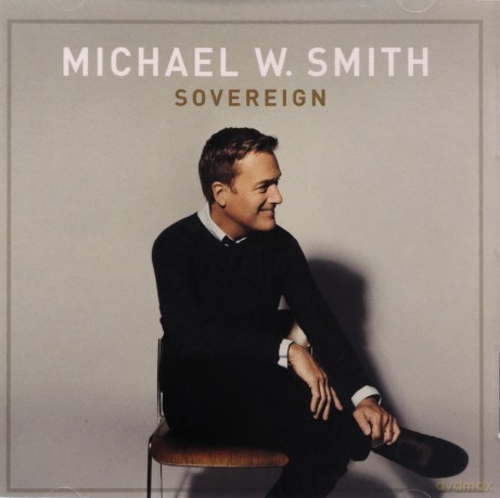 Michael W Smith: Sovereign [CD]