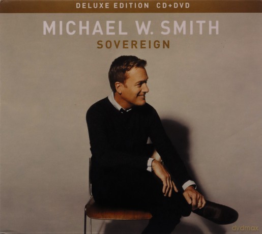 Michael W Smith: Sovereign Deluxe Edition+Dvd [2CD]