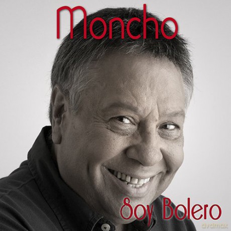 Moncho: Soy Bolero [CD]