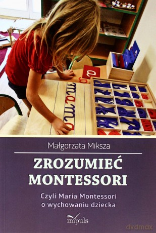 Zrozumieć Montessori [KSIĄŻKA]