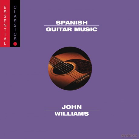 John Williams: Spanish Guitar Music: Essentia [CD]