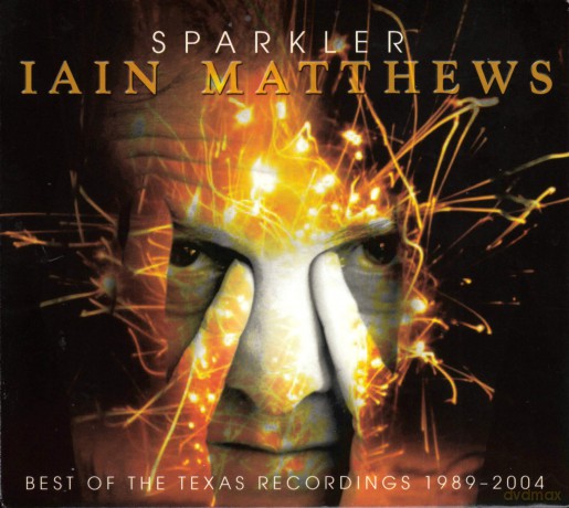 Ian Matthews: Sparkler [2CD]