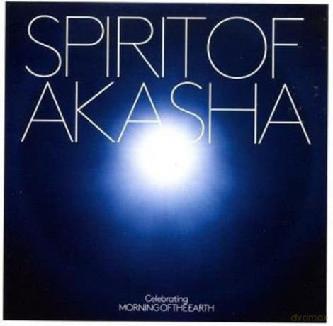 Spirit of Akasha: Celebrating Morning of the Earth [CD]