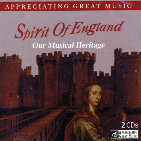Spirit of England - Our Musical Heritage 2 Set [CD]