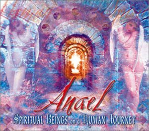 Anael: Spiritual Beings On A Human... [CD]