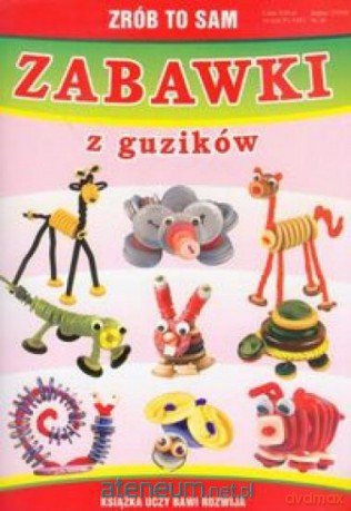 Zrób to sam. Zabawki z guzików [KSIĄŻKA]