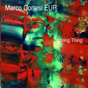 Marco Cortesi Eup: Spring Thing [CD]