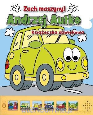 Zuch maszyny! - Andrzej Autko [KSIĄŻKA]