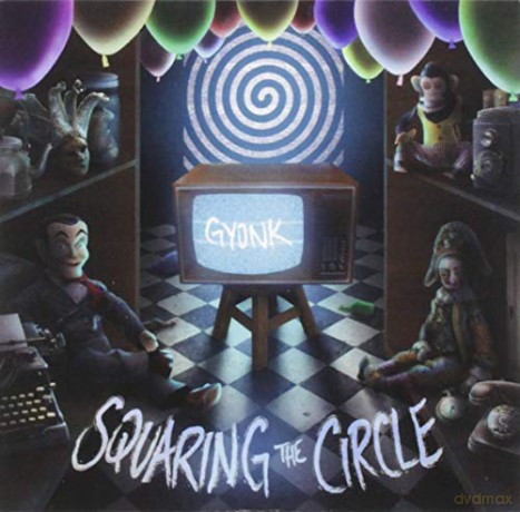 Gyonk: Squaring The Circle [CD]