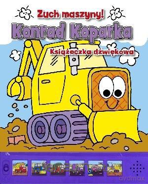 Zuch maszyny! - Konrad Koparka [KSIĄŻKA]
