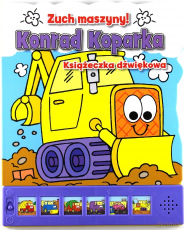 Zuch maszyny! - Konrad Koparka [KSIĄŻKA]