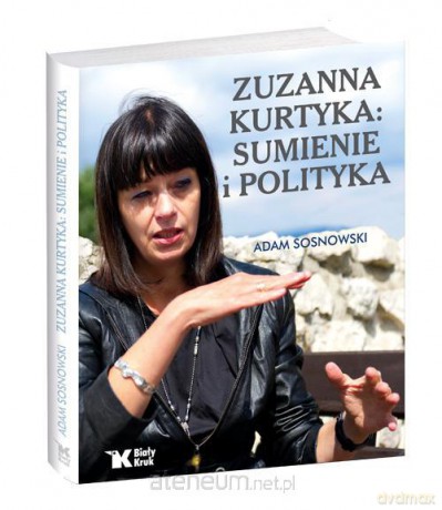Zuzanna Kurtyka sumienie i polityka [KSIĄŻKA]