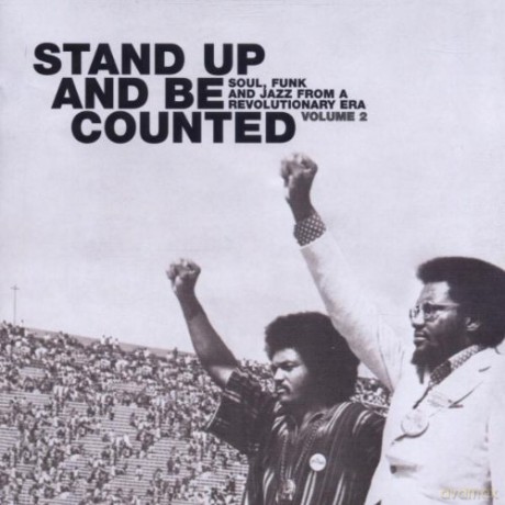 Stand Up and Be Counted: Soul, Funk and Jazz From a Revolutionary Era, Vol. 2 [CD]