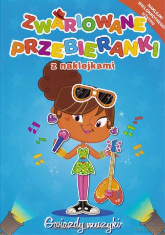 Zwariowane przebieranki - Gwiazdy muzyki [KSIĄŻKA]