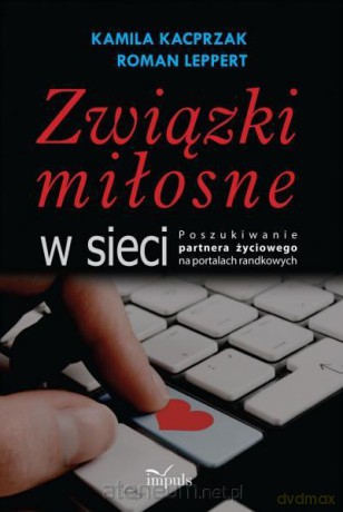 Związki miłosne w sieci [KSIĄŻKA]