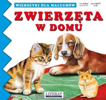 Zwierzeta w domu.Wierszyki dla maluchów [KSIĄŻKA]