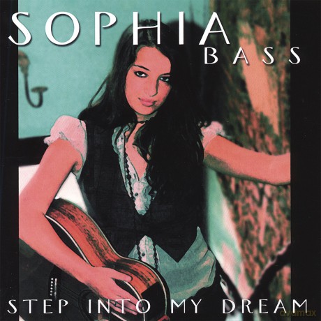 Sophia Bass: Step Into My Dream [CD]