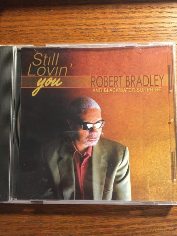Robert Bradley: Still Lovin' You [CD]