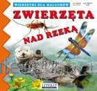 Zwierzęta nad rzeką. Wierszyki dla maluchów [KSIĄŻKA]