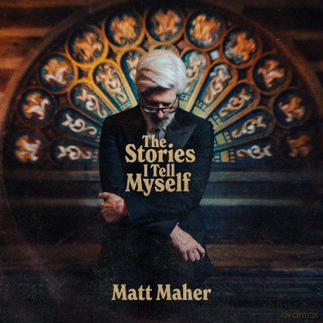Matt Maher: Stories I Tell Myself [CD]