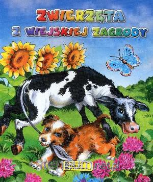 Zwierzęta z wiejskiej zagrody w.2013 [KSIĄŻKA]