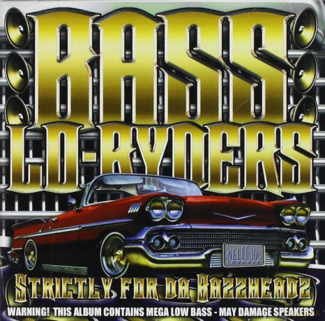Bass Lo-Ryders: Strictly for Da Bassheads [CD]