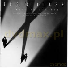 The X Files: I Want To Believe soundtrack (Z Archiwum X: Chcę Wierzyć) [CD]