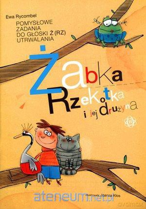 Żaba Rzekotka i jej drużyna [KSIĄŻKA]