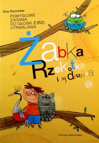 Żaba Rzekotka i jej drużyna [KSIĄŻKA]
