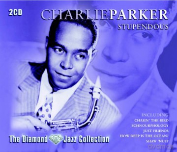 Charlie Parker: Stupendous [CD]