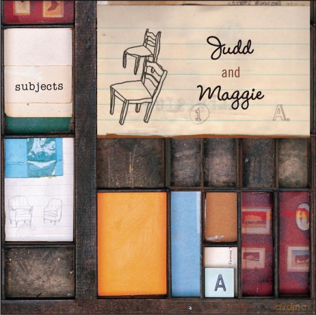 Judd and Maggie: Subjects [CD]