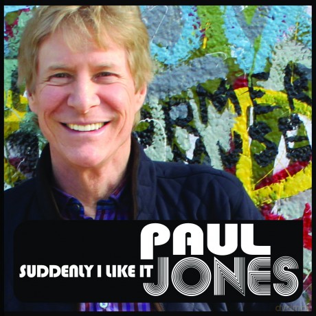 Paul Jones: Suddenly I Like It [CD]