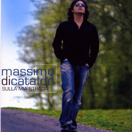 Massimo Di Cataldo: Sulla Mia Strada [CD]