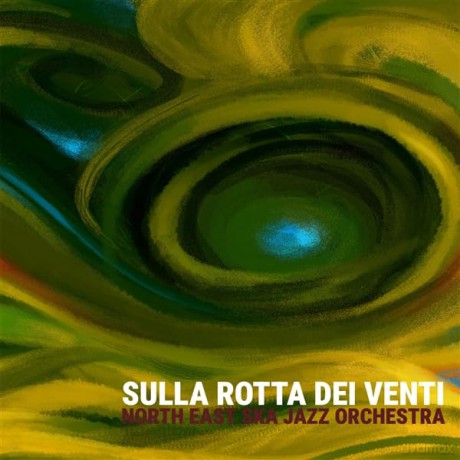North East Ska Jazz Orchestra: Sulla Rotta Dei Venti [CD]