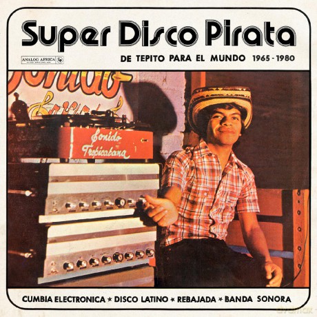 Super Disco Pirata - De Tepito Para El Mundo 1965-1980 [CD]
