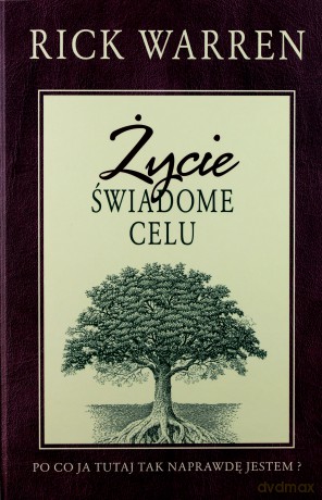 Życie świadome celu [KSIĄŻKA]