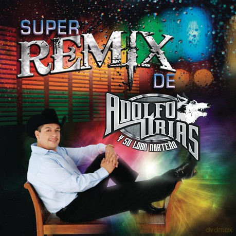 Adolfo Urias: Super Remix De [CD]
